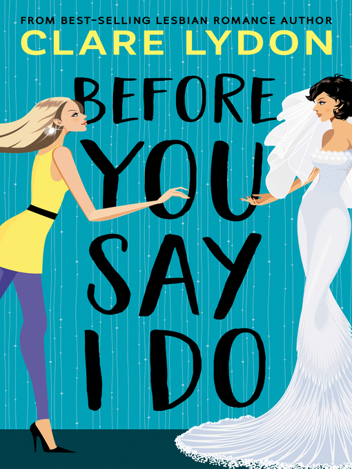 Title details for Before You Say I Do by Clare Lydon - Wait list